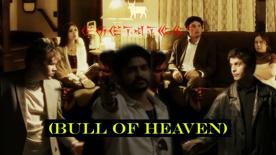 Wideo do filmu Bull of Heaven — Bull of Heaven: Final Trailer