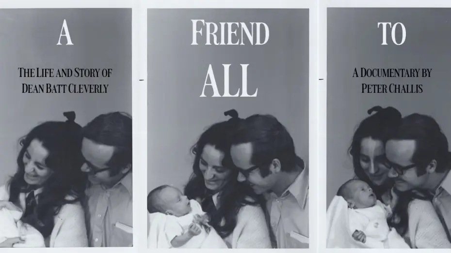 Wideo do filmu A Friend to All: The Life and Story of Dean Batt Cleverly — A Friend to All: The Life and Story of Dean Batt Cleverly