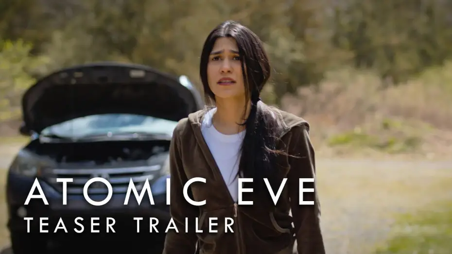 Wideo do filmu Atomic Eve — Atomic Eve Teaser Trailer