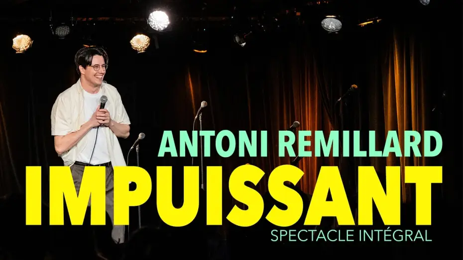 Wideo do filmu Impuissant — Antoni Remillard - Spectacle d'humour