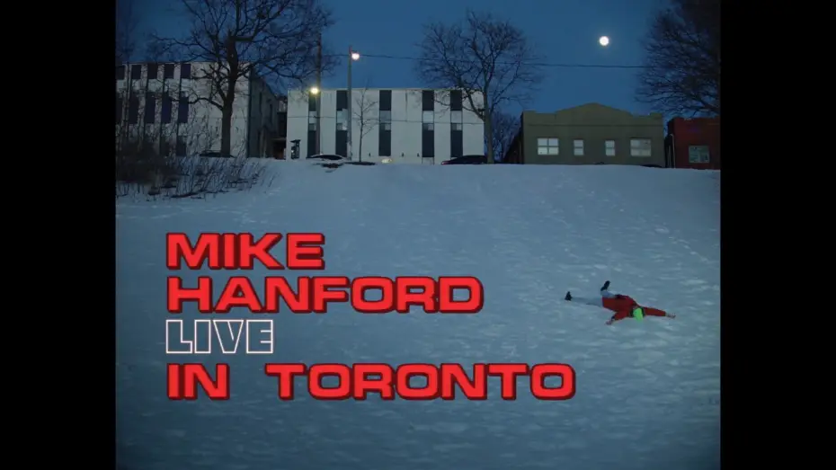 Wideo do filmu Mike Hanford: LIVE IN TORONTO — Mike Hanford - LIVE IN TORONTO