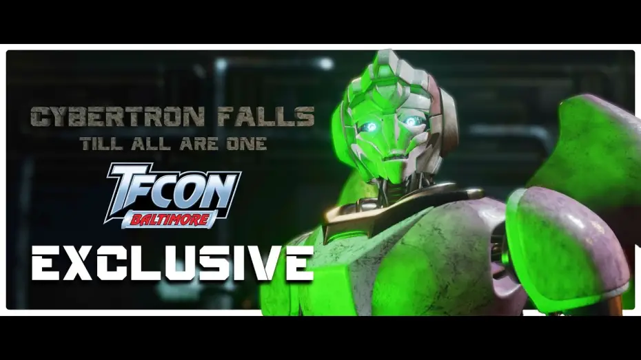 Wideo do filmu Cybertron Falls: Till All Are One — CYBERTRON FALLS: TILL ALL ARE ONE OPENING PROLOGUE - TFCon Baltimore EXCLUSIVE CLIP