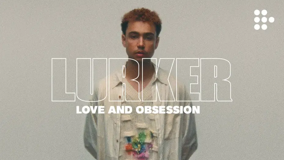 Wideo do filmu Lurker — "Love and Obsession" Clip