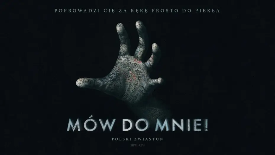 Wideo do filmu Mów do mnie! — „Mów do mnie!”; oficjalny zwiastun PL; horror w kinach już w wakacje!