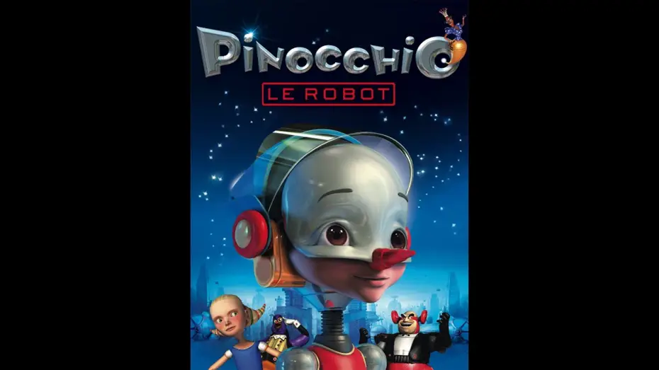 Wideo do filmu Pinokio 3000: Przygoda w Przyszłości — PINOCCHIO LE ROBOT - Bande Annonce VF