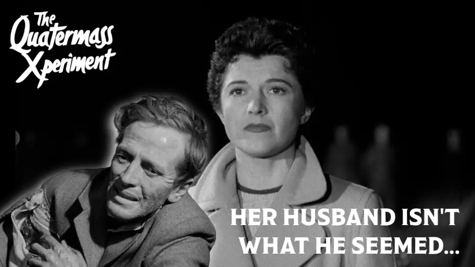 Wideo do filmu The Quatermass Xperiment — She Promised Him a New Life... Then Saw His HAND