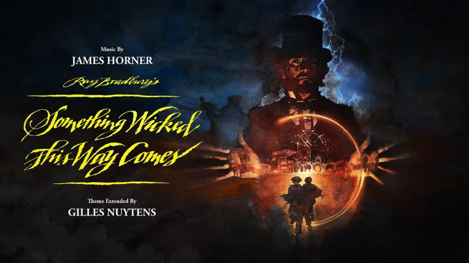 Wideo do filmu Something Wicked This Way Comes — James Horner: Something Wicked This Way Comes Theme [Extended by Gilles Nuytens]