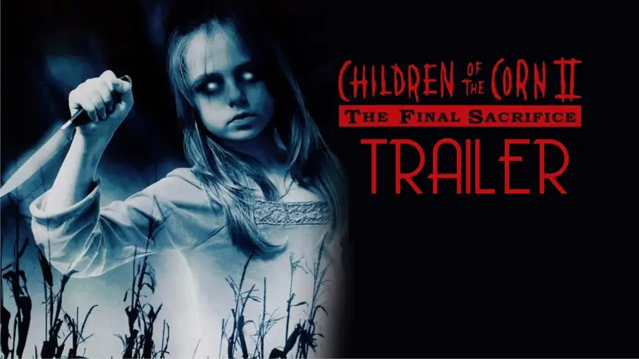Wideo do filmu Dzieci Kukurydzy II: Ostateczne Poświęcenie — Children of the Corn II: The Final Sacrifice Trailer Remastered HD