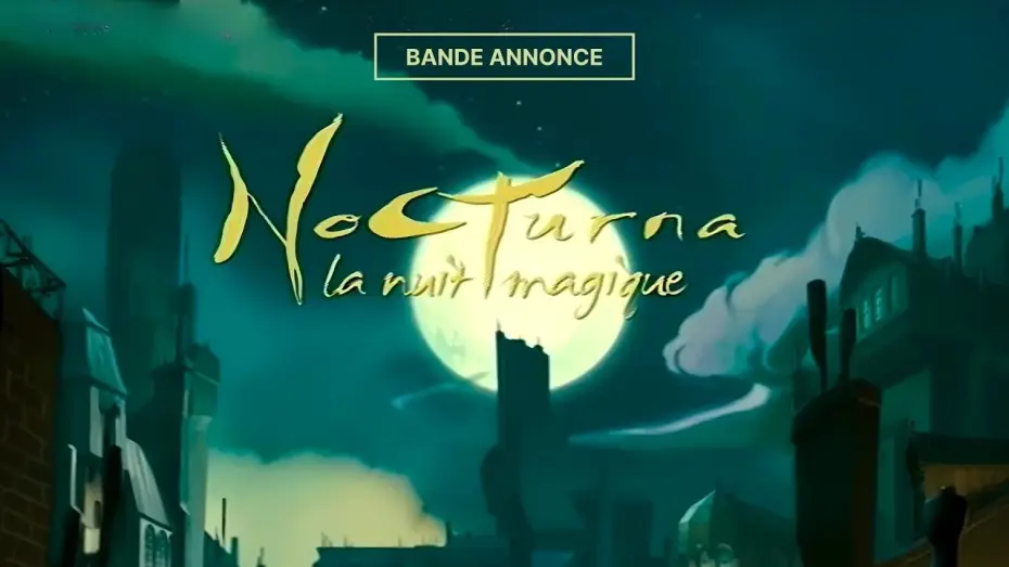 Wideo do filmu Nocturna — NOCTURNA LA NUIT MAGIQUE - Bande Annonce VF