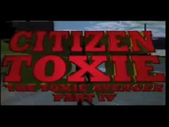 Wideo do filmu Citizen Toxie: The Toxic Avenger IV — Citizen Toxie: The Toxic Avenger Part IV (2000).