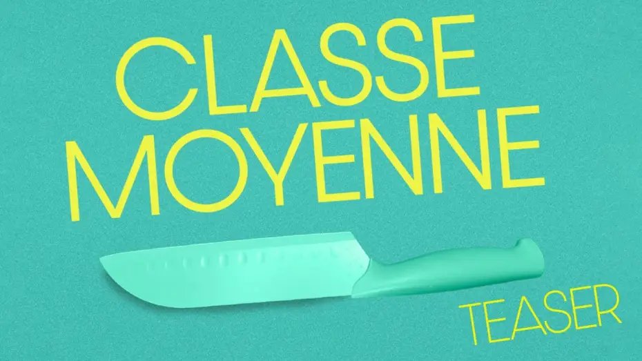 Wideo do filmu Classe moyenne — CLASSE MOYENNE  | TEASER