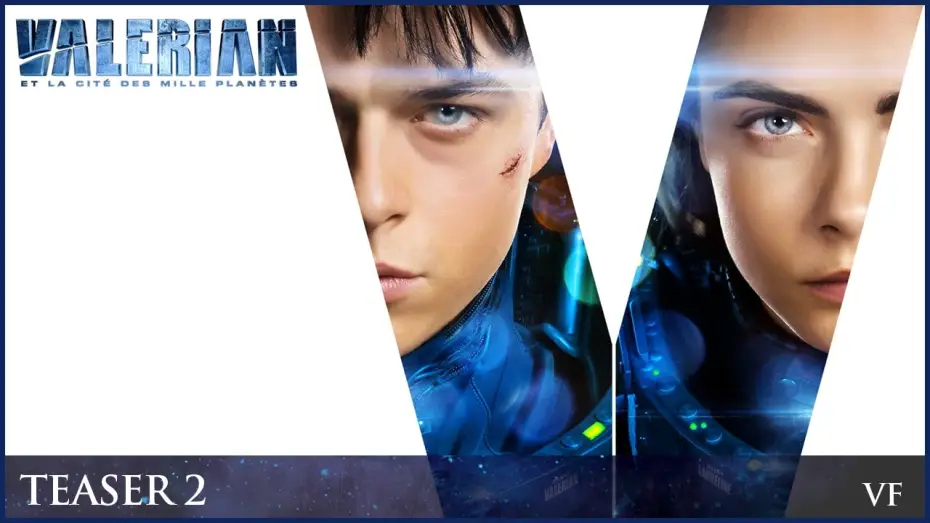 Wideo do filmu Valerian i Miasto Tysiąca Planet — VALERIAN - Teaser trailer 2 officiel VF [Dane DeHaan, Cara Delevingne]