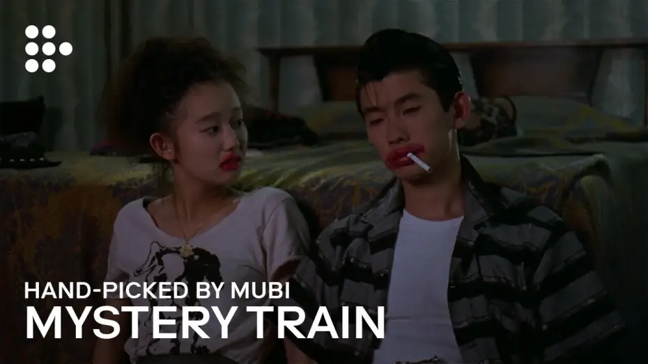 Wideo do filmu Mystery Train — Hand-picked by MUBI