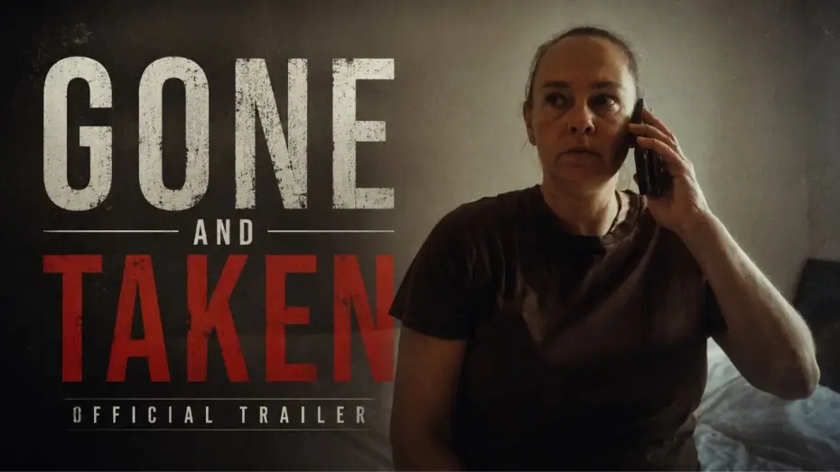 Wideo do filmu Gone and Taken — GONE AND TAKEN | Official Trailer #1