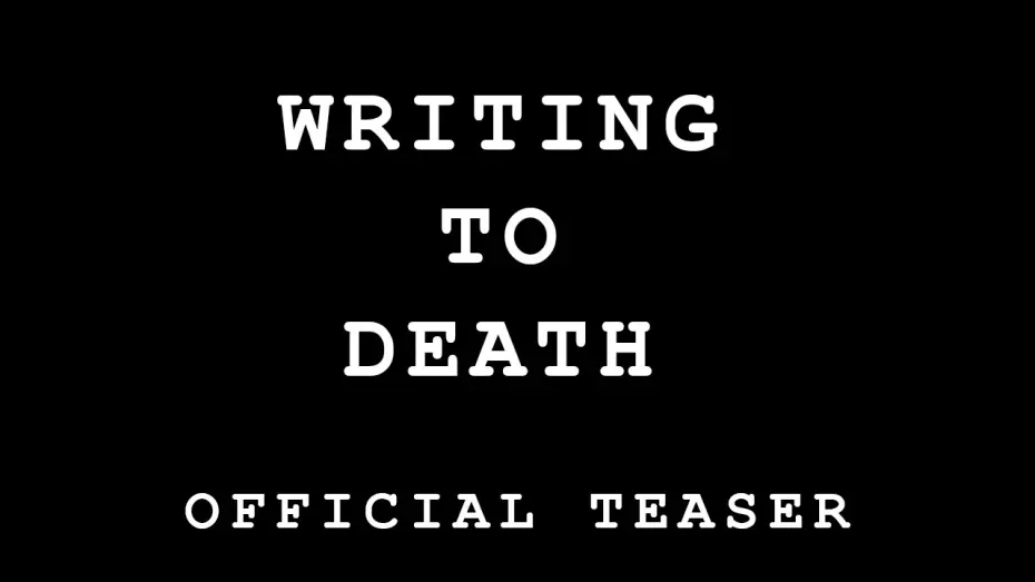 Wideo do filmu Writing to Death — Writing to Death | Official Teaser