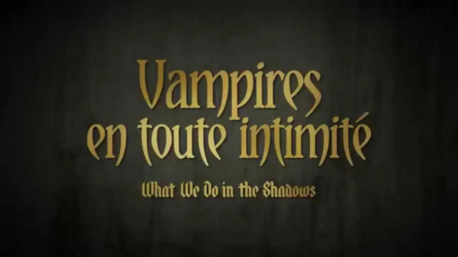 Wideo do filmu Co robimy w ukryciu — VAMPIRES EN TOUTE INTIMITÉ - Bande Annonce VF