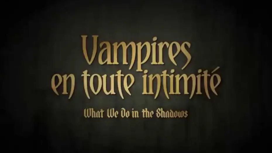Wideo do filmu Co robimy w ukryciu — VAMPIRES EN TOUTE INTIMITÉ - Le doublage
