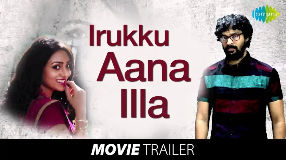 Wideo do filmu இருக்கு ஆனா இல்லை — Irukku Aana Illa | Latest Trailer