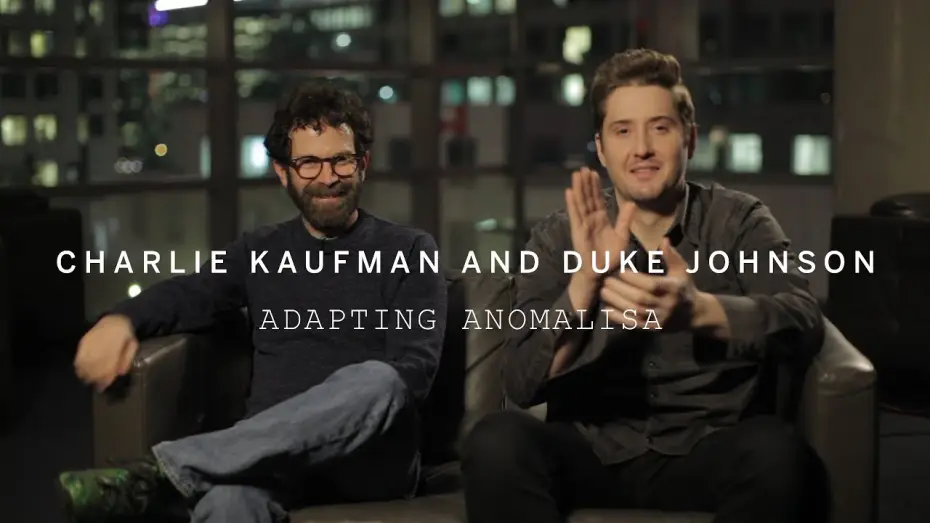 Wideo do filmu Anomalisa — CHARLIE KAUFMAN and DUKE JOHNSON | Adapting ANOMALISA