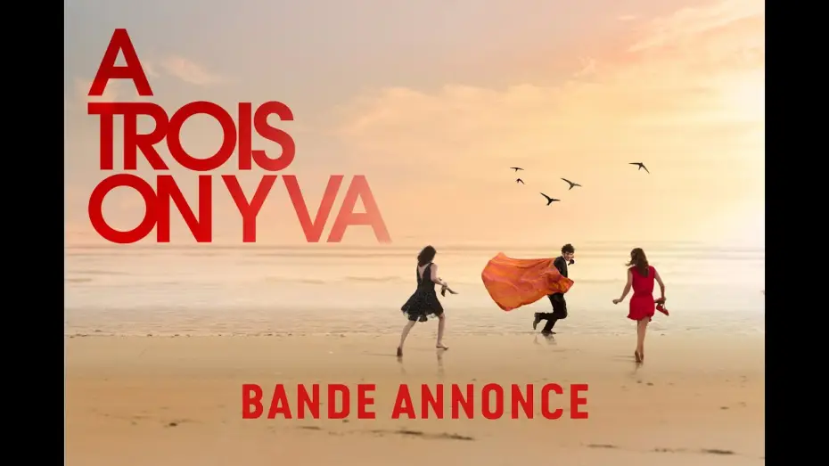 Wideo do filmu À trois, on y va — A TROIS ON Y VA - Bande Annonce VF