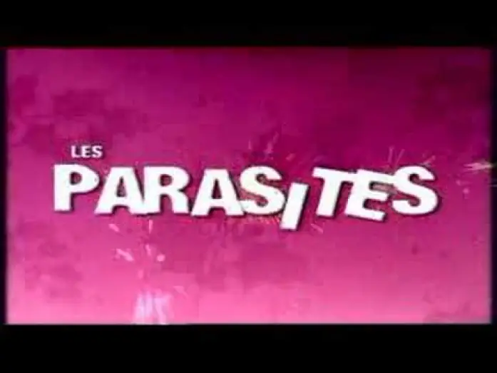 Wideo do filmu Les parasites — Les Parasites