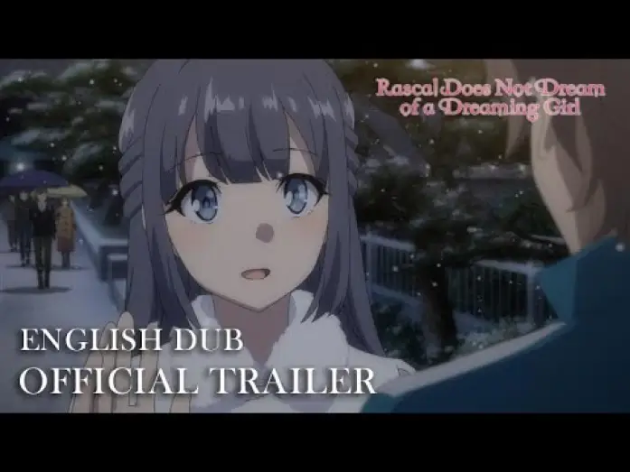 Wideo do filmu Rascal Does Not Dream of a Dreaming Girl — Official Trailer (English Dub)