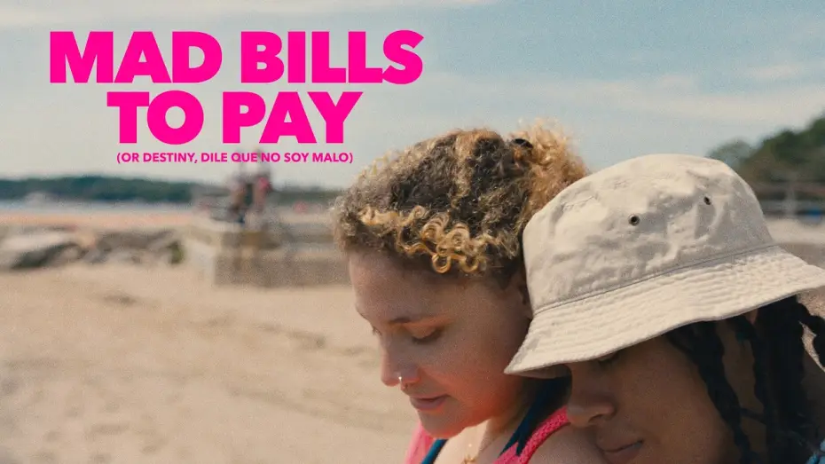 Wideo do filmu Mad Bills to Pay (or Destiny, dile que no soy malo) — Official Trailer