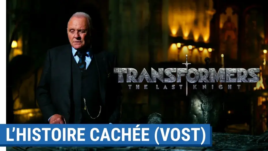 Wideo do filmu Transformers. Ostatni rycerz — TRANSFORMERS : THE LAST KNIGHT - L'Histoire cachée des Transformers [actuellement au cinéma]