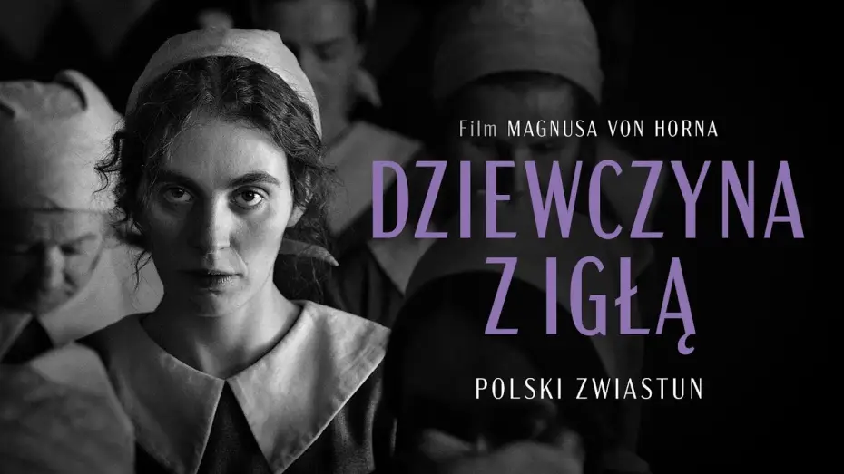 Wideo do filmu Dziewczyna z igłą — Oficjalny zwiastun PL