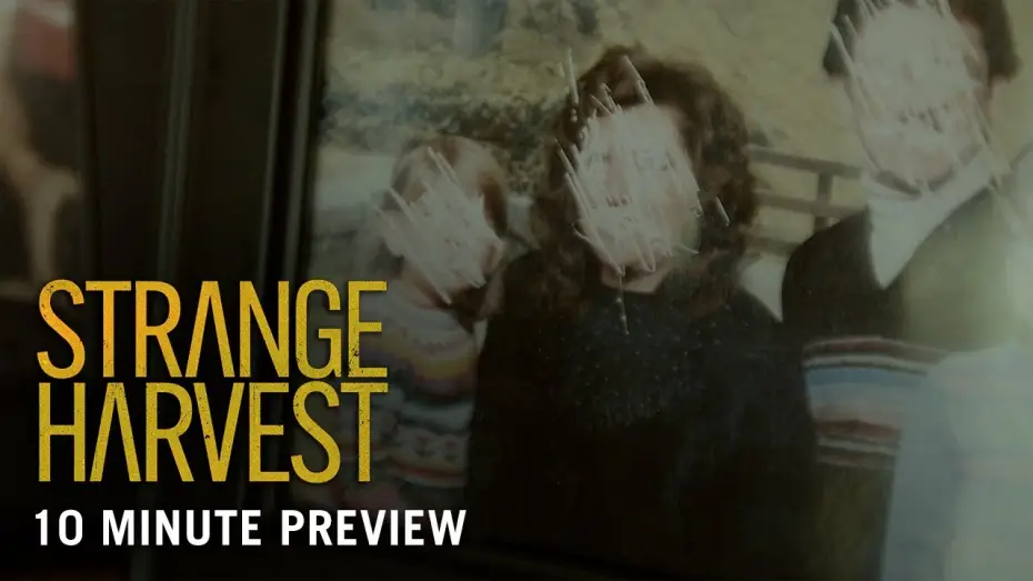 Wideo do filmu Strange Harvest — First 10 Minutes Preview