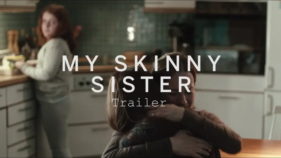 Wideo do filmu Min lilla syster — MY SKINNY SISTER Trailer | Festival 2015