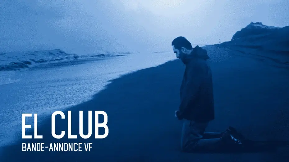 Wideo do filmu El club — EL CLUB - Bande Annonce VF