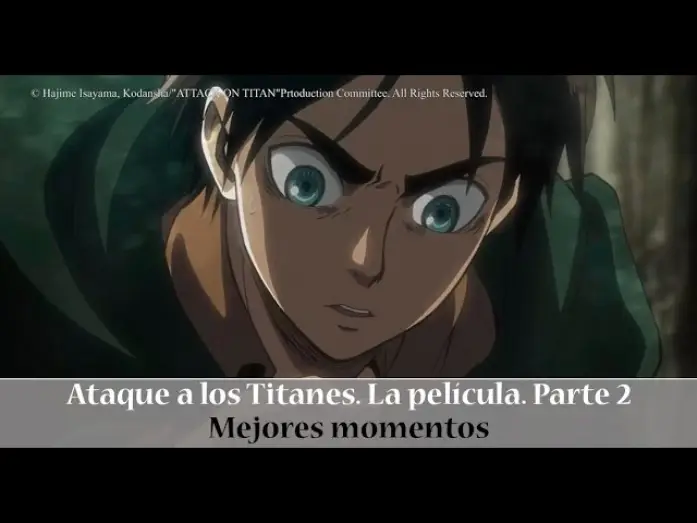 Wideo do filmu 劇場版「進撃の巨人」後編～自由の翼～ — La decisión de Eren - Ataque a los Titanes. Pelicula 2:  Las Alas de la Libertad