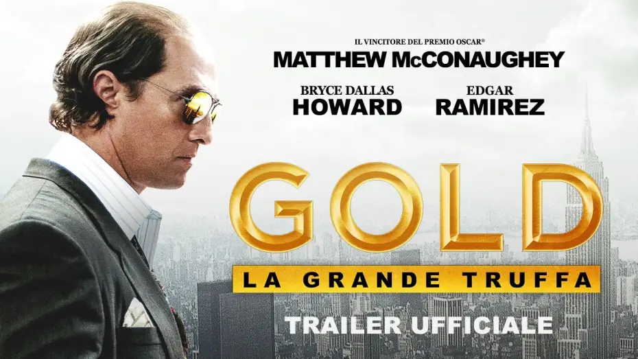 Wideo do filmu Gold — Gold - La grande truffa (Matthew McConaughey, Edgar Ramirez) - Trailer italiano ufficiale [HD]