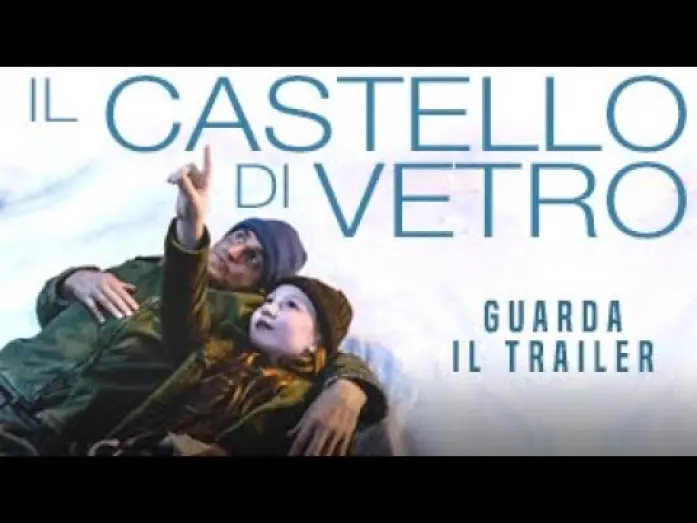 Wideo do filmu Szklany zamek — IL CASTELLO DI VETRO - Trailer Ufficiale - Dal 6 dicembre al cinema