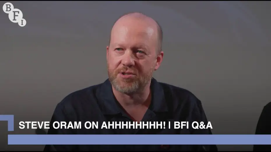Wideo do filmu Aaaaaaaah! — Steve Oram and the cast of Aaaaaaaah! | BFI Q&A