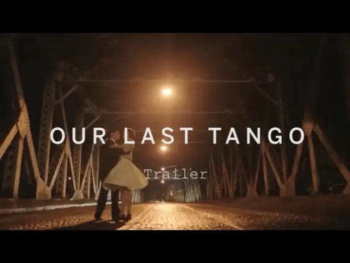 Wideo do filmu Un tango más — OUR LAST TANGO Trailer | Festival 2015