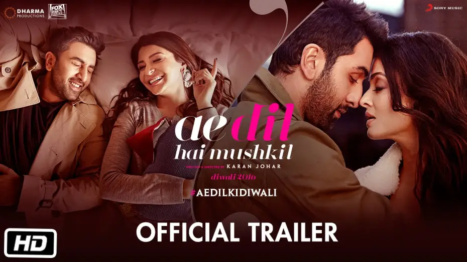 Wideo do filmu ऐ दिल है मुश्किल — Ae Dil Hai Mushkil | Trailer | Karan Johar | Aishwarya Rai Bachchan | Ranbir Kapoor | Anushka Sharma