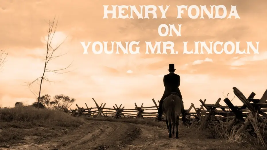 Wideo do filmu Young Mr. Lincoln — Henry Fonda on Young Mr. Lincoln