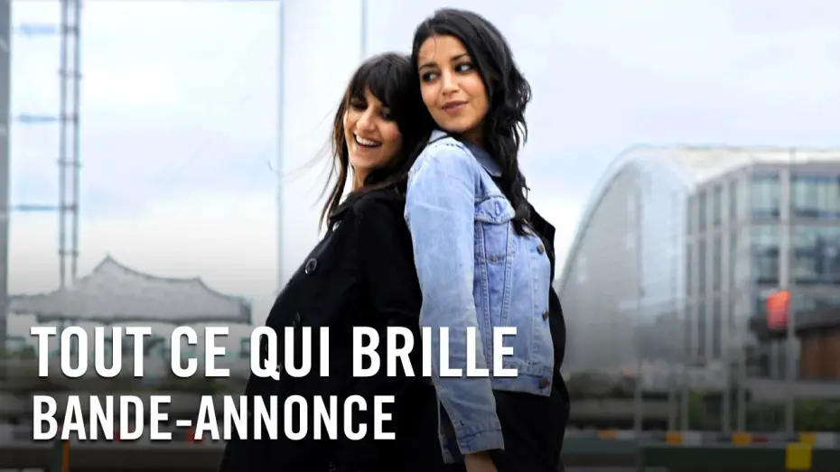 Wideo do filmu Tout ce qui Brille — Tout Ce Qui Brille - Bande Annonce [VF]