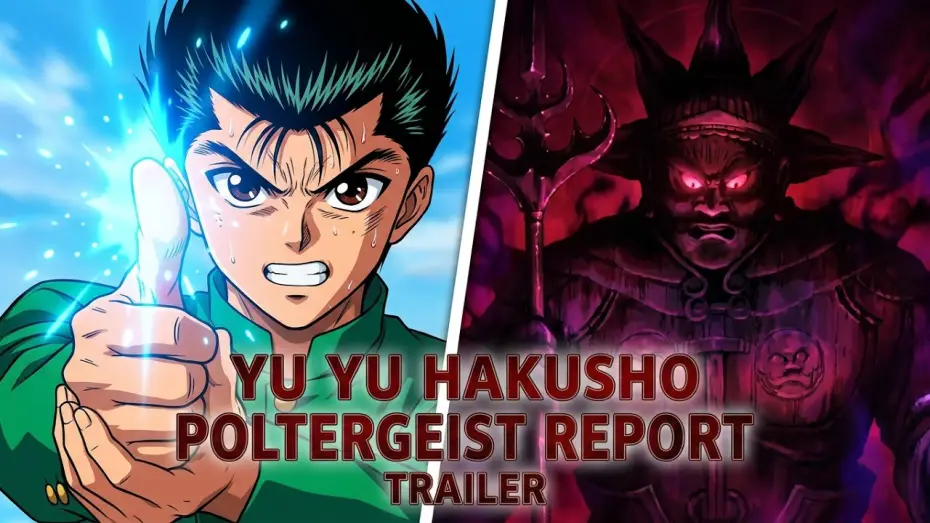 Wideo do filmu 幽☆遊☆白書 『冥界死闘篇・炎の絆』 — Yu Yu Hakusho: The Movie - Poltergeist Report (1994) - Trailer