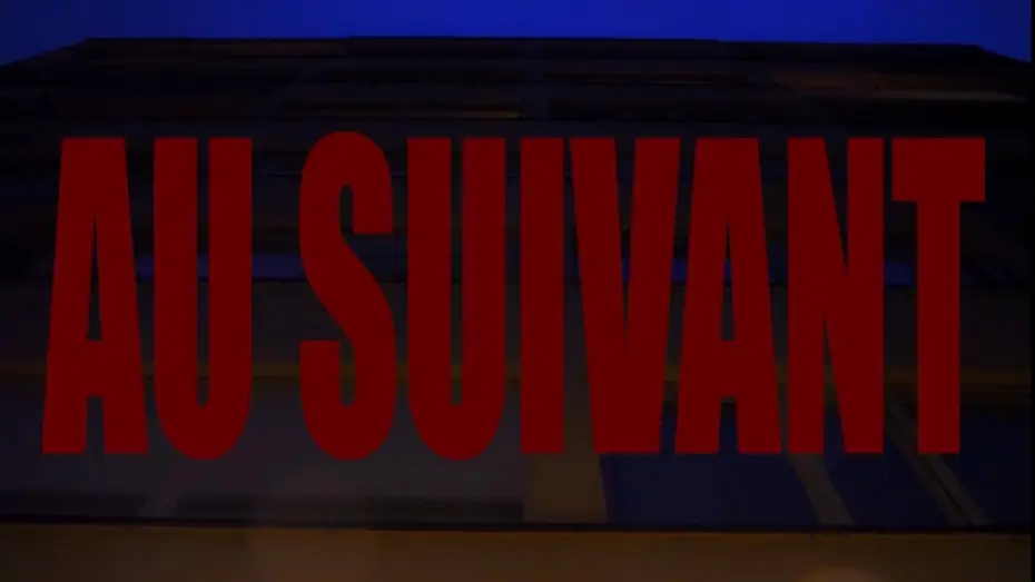 Wideo do filmu Au Suivant — Au suivant