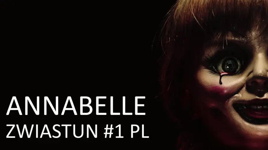 Wideo do filmu Annabelle — Annabelle - Zwiastun #1 PL