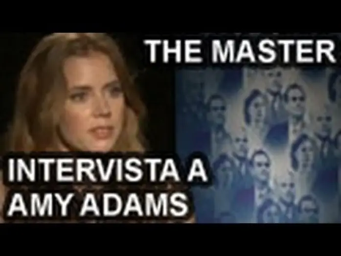 Wideo do filmu Mistrz — The Master - video intervista a Amy Adams