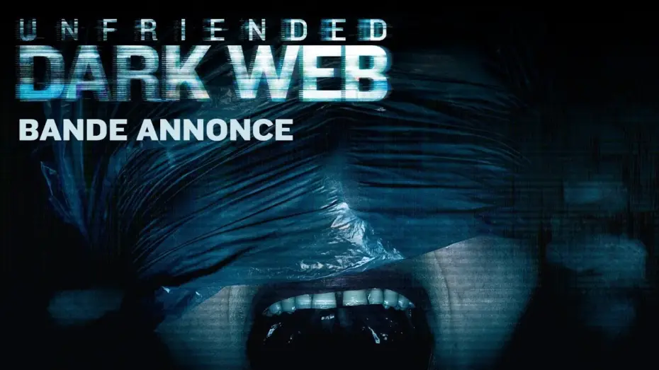 Wideo do filmu Dark Web: Usuń znajomego — UNFRIENDED DARK WEB - Bande Annonce VOST