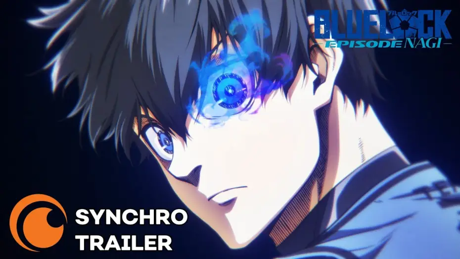 Wideo do filmu BLUE LOCK THE MOVIE - EPISODE NAGI — Synchro-Trailer