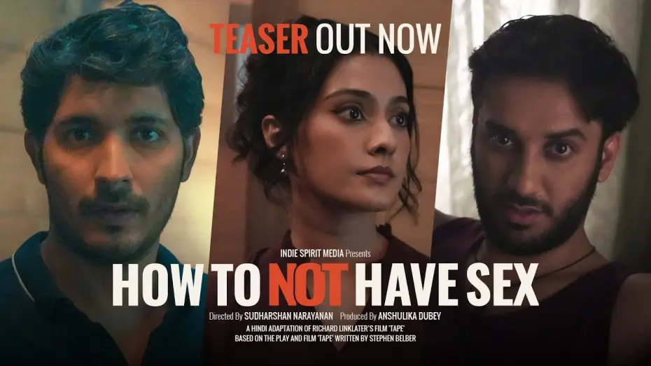 Wideo do filmu How to not have sex — Teaser out | How to not have sex | Sudharshan Narayanan | Anshulika Dubey | Richard Linklater | Tape