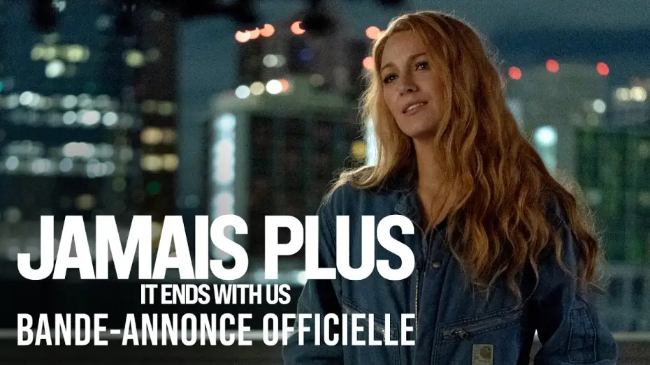 Wideo do filmu It Ends with Us — Jamais Plus - It Ends With Us - Bande-annonce officielle