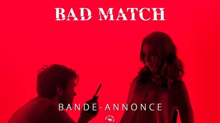 Wideo do filmu Bad Match — Bad Match - Bande Annonce VF