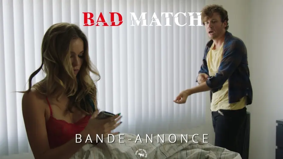 Wideo do filmu Bad Match — Bad Match - Bande Annonce VOST